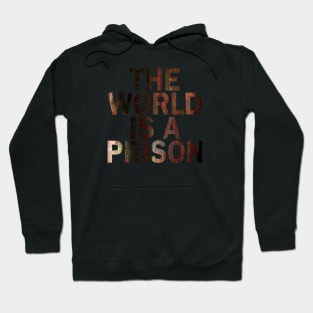 The World is a Prison (Roseschelle: Bellevenue) Hoodie